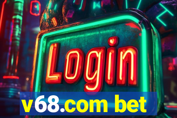 v68.com bet